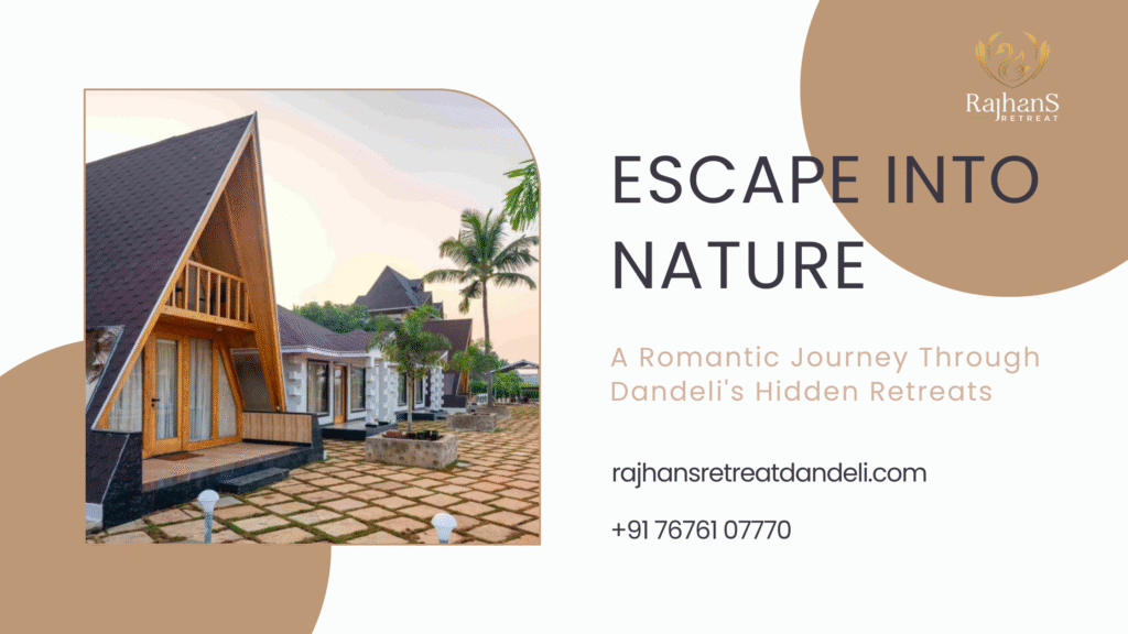 Escape Into Nature: A Romantic Journey Through Dandeli's Hidden Retreats 1 Dandeli Resort For Couples
